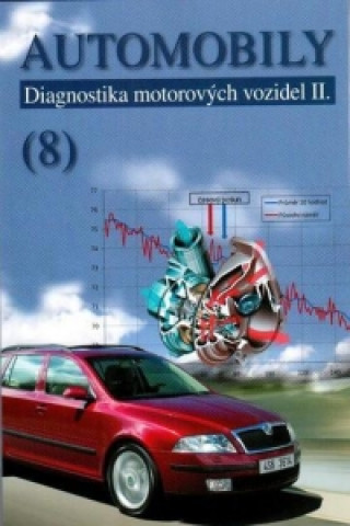 Knjiga Automobily (8) - Diagnostika motororých vozidel II. Jiří Čupera