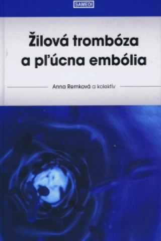 Kniha Žilová trombóza a pľúcna embólia Anna Remková