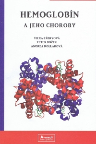 Książka Hemoglobín a jeho choroby Viera Fábryová