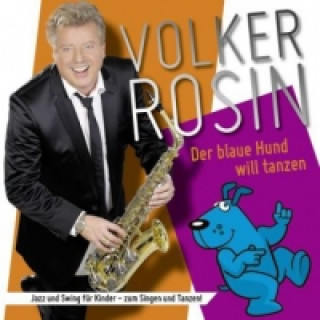 Hanganyagok Der blaue Hund will tanzen, 1 Audio-CD Volker Rosin