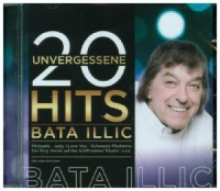 Audio 20 unvergessene Hits, Audio-CD Bata Illic