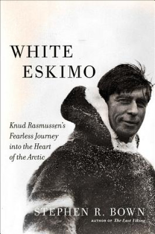 Könyv White Eskimo Stephen Bown