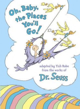 Книга Oh, Baby, the Places You'll Go! Tish Rabe