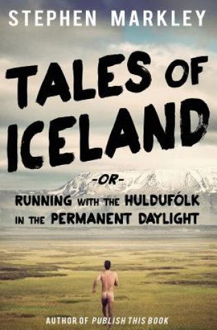 Книга Tales of Iceland Stephen Markley