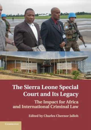 Kniha Sierra Leone Special Court and its Legacy Charles Chernor Jalloh