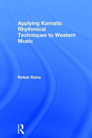 Libro Applying Karnatic Rhythmical Techniques to Western Music Rafael Reina