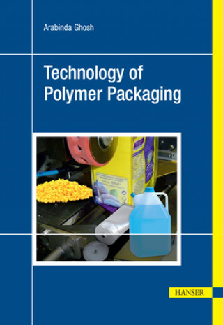 Knjiga Technology of Polymer Packaging Arabinda Ghosh