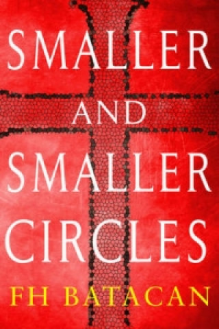 Kniha Smaller And Smaller Circles F.H. Batacan