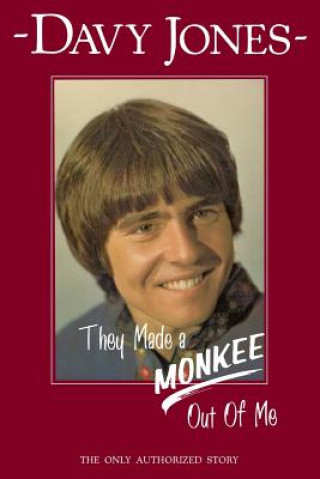 Book They Made a Monkee out of Me Davy Jones