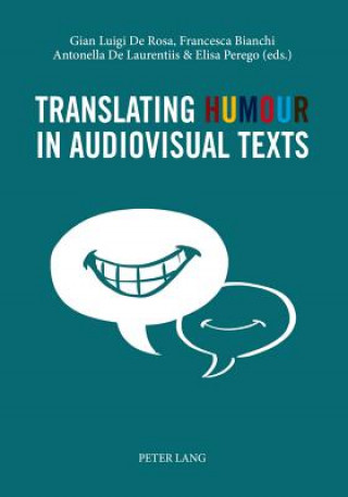 Kniha Translating Humour in Audiovisual Texts Gian Luigi De Rosa
