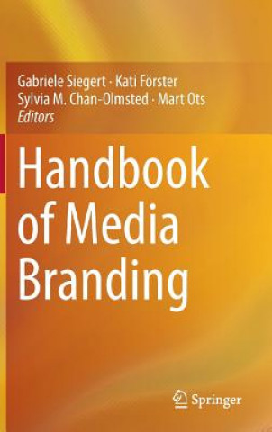 Könyv Handbook of Media Branding Gabriele Siegert