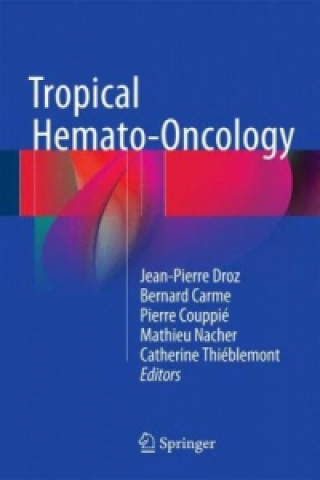 Kniha Tropical Hemato-Oncology Jean-Pierre Droz