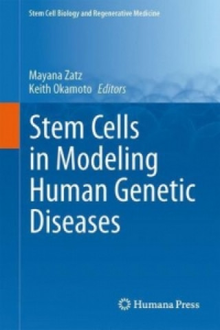 Carte Stem Cells in Modeling Human Genetic Diseases Mayana Zatz