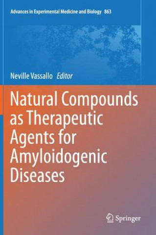 Livre Natural Compounds as Therapeutic Agents for Amyloidogenic Diseases Neville Vassallo