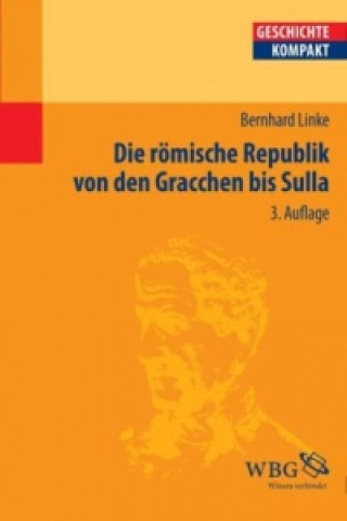 Kniha Die römische Republik von den Gracchen bis Sulla Bernhard Linke