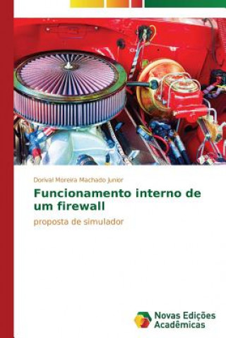 Buch Funcionamento interno de um firewall Moreira Machado Junior Dorival