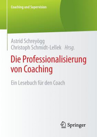 Carte Die Professionalisierung Von Coaching Astrid Schreyögg