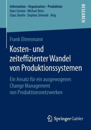 Książka Kosten- Und Zeiteffizienter Wandel Von Produktionssystemen Frank Ehrenmann
