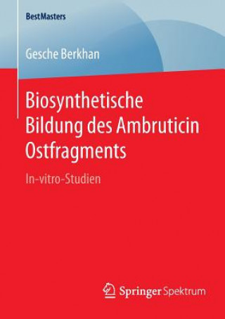 Kniha Biosynthetische Bildung Des Ambruticin Ostfragments Gesche Berkhan