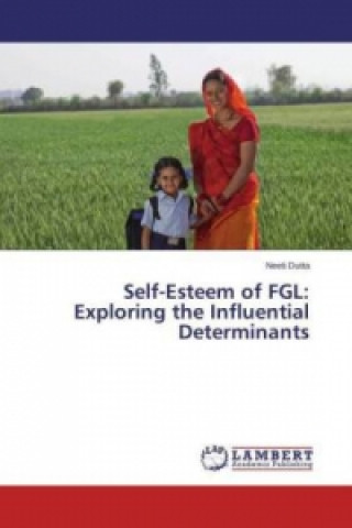 Buch Self-Esteem of FGL: Exploring the Influential Determinants Neeti Dutta