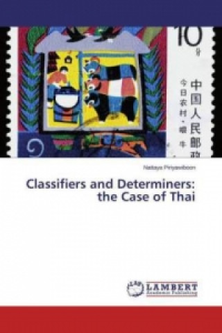 Livre Classifiers and Determiners: the Case of Thai Nattaya Piriyawiboon