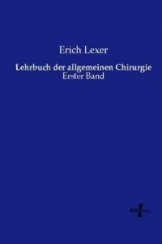 Kniha Lehrbuch der allgemeinen Chirurgie Erich Lexer