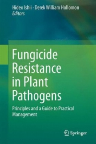 Carte Fungicide Resistance in Plant Pathogens Hideo Ishii