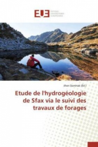 Kniha Etude de l'hydrogéologie de Sfax via le suivi des travaux de forages Jihen Dammak