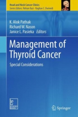 Könyv Management of Thyroid Cancer K. Alok Pathak