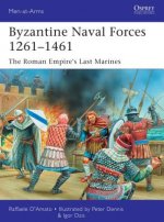 Könyv Byzantine Naval Forces 1261-1461 Raffaele DAmato