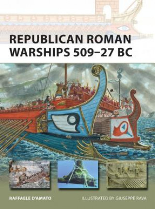 Könyv Republican Roman Warships 509-27 BC Raffaele DAmato