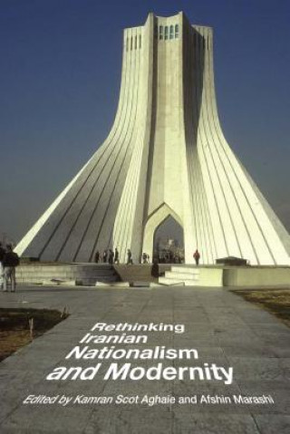 Książka Rethinking Iranian Nationalism and Modernity 