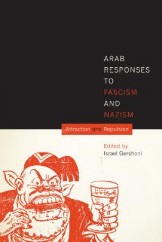 Carte Arab Responses to Fascism and Nazism Israel Gershoni