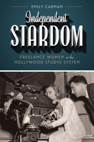 Книга Independent Stardom Emily Carman