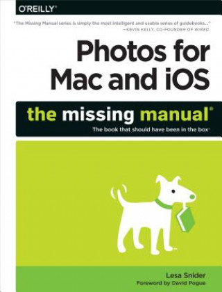 Книга Photos for Mac and iOS: The Missing Manual Lesa Snider