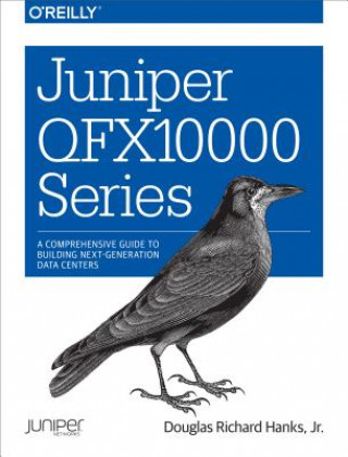 Książka Juniper QFX10000 Series Douglas Richard Hanks Jr