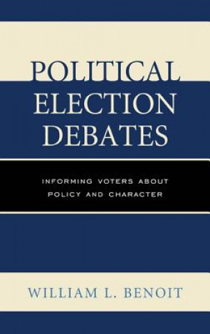 Kniha Political Election Debates William L. Benoit