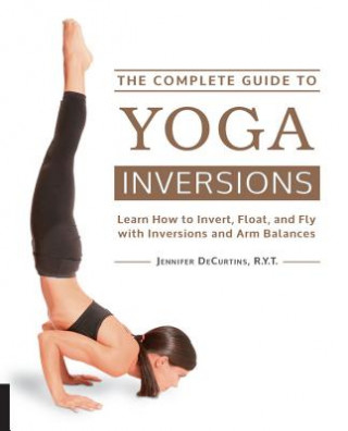 Boek Complete Guide to Yoga Inversions Jen Decurtins