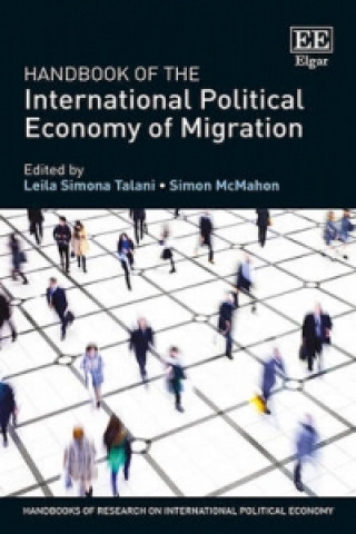 Kniha Handbook of the International Political Economy of Migration 