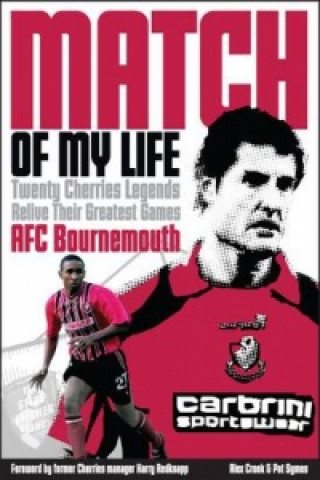 Kniha AFC Bournemouth Match of My Life Alex Crook