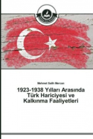 Książka 1923-1938 Y&#305;llar&#305; Aras&#305;nda Turk Hariciyesi ve Kalk&#305;nma Faaliyetleri Mehmet Salih Mercan