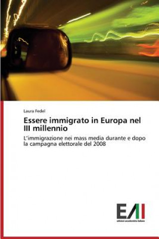 Kniha Essere immigrato in Europa nel III millennio Fedel Laura