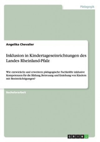 Książka Inklusion in Kindertageseinrichtungen des Landes Rheinland-Pfalz Angelika Chevalier