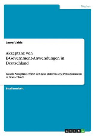 Könyv Akzeptanz von E-Government-Anwendungen in Deutschland Laura Vaida