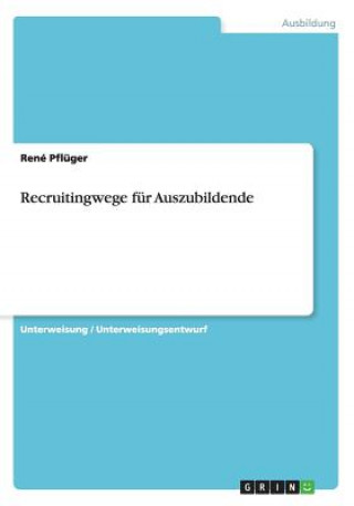 Boek Recruitingwege für Auszubildende René Pflüger