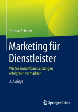 Könyv Marketing F r Dienstleister Thomas Scheuer