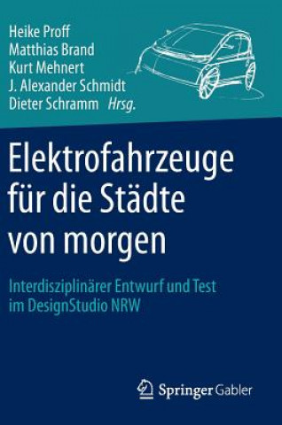 Kniha Elektrofahrzeuge Fur Die Stadte Von Morgen Heike Proff