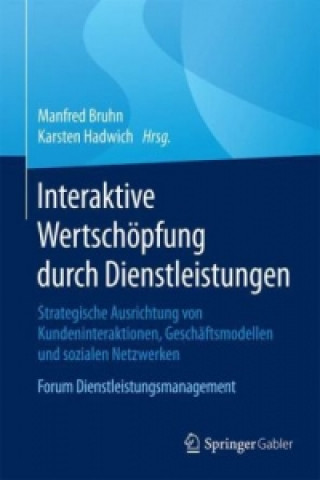 Kniha Interaktive Wertschöpfung durch Dienstleistungen Manfred Bruhn