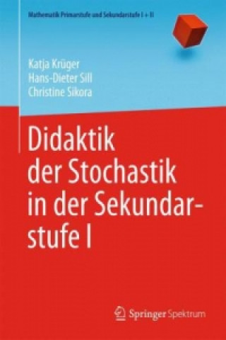 Könyv Didaktik der Stochastik in der Sekundarstufe I Katja Krüger