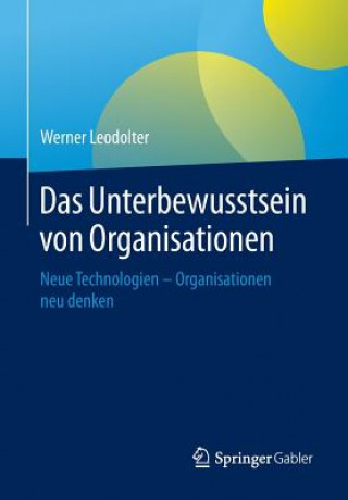 Knjiga Das Unterbewusstsein Von Organisationen Werner Leodolter